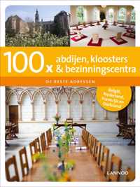 100 x gidsen - 100 x abdijen, kloosters en bezinningscentra