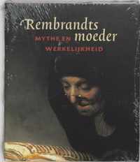 Rembrandts Moeder Mythe En Werkelijkheid Nl