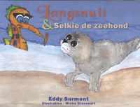 Langsnuit  -   Langsnuit & Selkie de zeehond