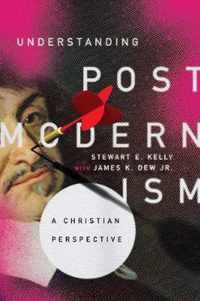 Understanding Postmodernism A Christian Perspective
