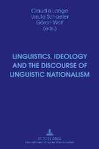 Linguistics, Ideology and the Discourse of Linguistic Nationalism