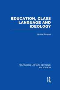 Education, Class Language and Ideology