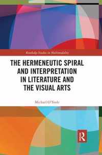 The Hermeneutic Spiral and Interpretation in Literature and the Visual Arts
