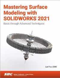 Mastering Surface Modeling with SOLIDWORKS 2021