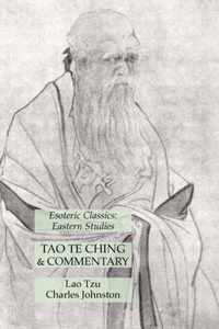 Tao Te Ching & Commentary: Esoteric Classics