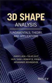 3D Shape Analysis - Fundamentals, Theory, and Applications
