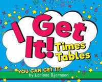 I Get It! Times Tables