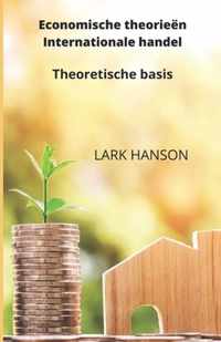 Economische theorieën Internationale handel: Theoretische basis