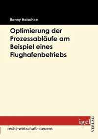 Optimierung der Prozessablaufe am Beispiel eines Flughafenbetriebs