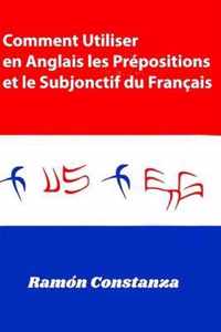 Comment Utiliser en Anglais les Prepositions et le Subjonctif du francais