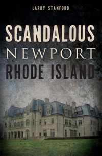 Scandalous Newport, Rhode Island