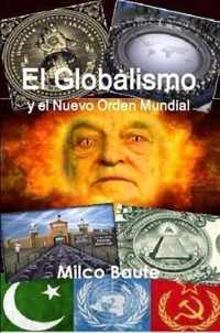 El Globalismo y el Nuevo Orden Mundial