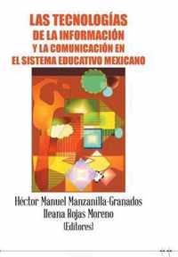 Las tecnologias de la informacion y la comunicacion en el sistema educativo mexicano