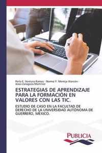 Estrategias de Aprendizaje Para La Formacion En Valores Con Las Tic.