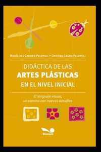 Didactica de Las Artes Plasticas En El Nivel Inicial
