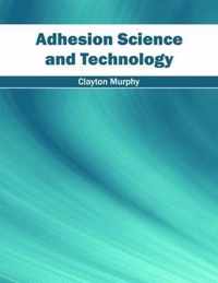 Adhesion Science and Technology