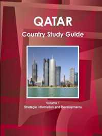 Qatar Country Study Guide Volume 1 Strategic Information and Developments