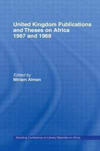 United Kingdom Publications and Theses on Africa 1967-68