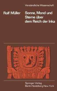 Sonne, Mond und Sterne über dem Reich der Inka