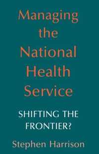 Managing the National Health Service