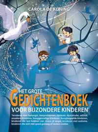 Het Grote Gedichtenboek voor Bijzondere Kinderen - Carola de Koning - Paperback (9789463987707)