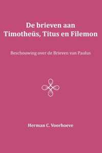 De brieven aan Timotheüs, Titus en Filemon