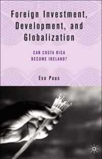 Foreign Investment, Development, And Globalization