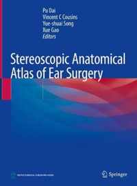 Stereoscopic Anatomic Atlas of Ear Surgery