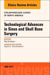 Technological Advances in Sinus and Skull Base Surgery, An Issue of Otolaryngologic Clinics of North America