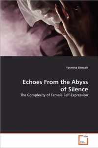 Echoes From the Abyss of Silence