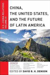 China, the United States, and the Future of Latin America