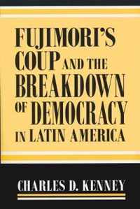 Fujimori's Coup and the Breakdown of Democracy in Latin America