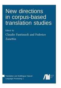 New Directions in Corpus-Based Translation Studies