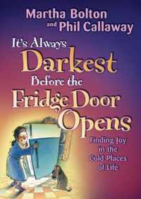 It's Always Darkest Before The Fridge Door Ppens