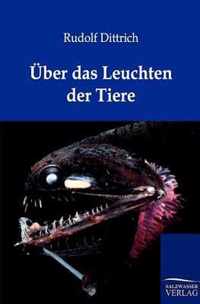 UEber das Leuchten der Tiere