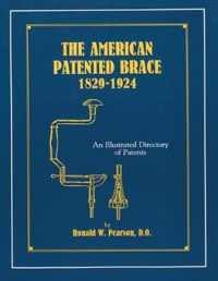 The American Patented Brace 1829-1924