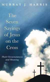 The Seven Sayings of Jesus on the Cross