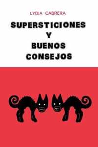 Supersticiones y buenos consejos/ Superstitions and good advice