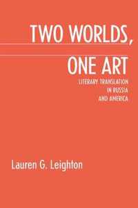 Two Worlds, One Art - Literary Translation in Russia and America