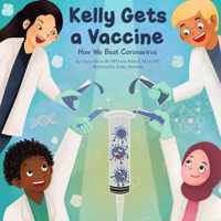 Kelly Gets a Vaccine: How We Beat Coronavirus