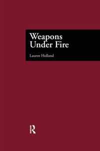 Weapons Under Fire