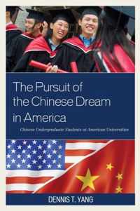The Pursuit of the Chinese Dream in America
