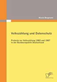 Volkszählung und Datenschutz: Proteste zur Volkszählung 1983 und 1987 in der Bundesrepublik Deutschland