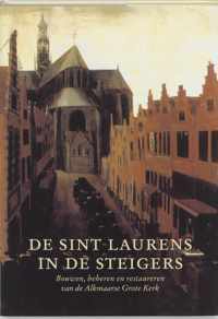 Alkmaarse Historische Reeks 11 -   De Sint Laurens in de steigers