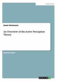 An Overview of the Active Perception Theory