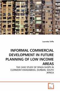 Informal Commercial Development in Future Planning of Low Income Areas