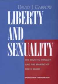 Liberty & Sexuality - The Right to Privacy & the Making of Roe v. Wade
