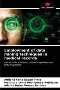 Employment of data mining techniques in medical records