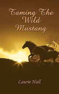 Taming the Wild Mustang
