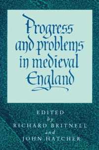 Progress and Problems in Medieval England